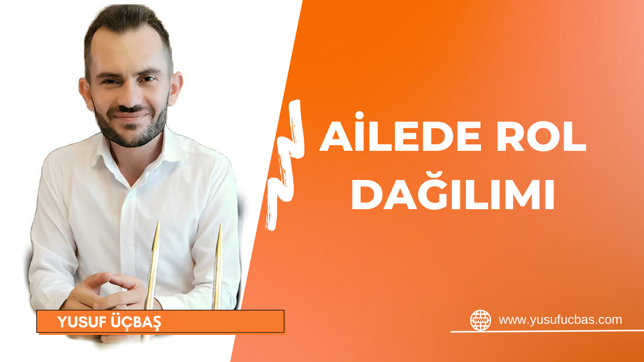 AİLEDE ROL DAĞILIMI