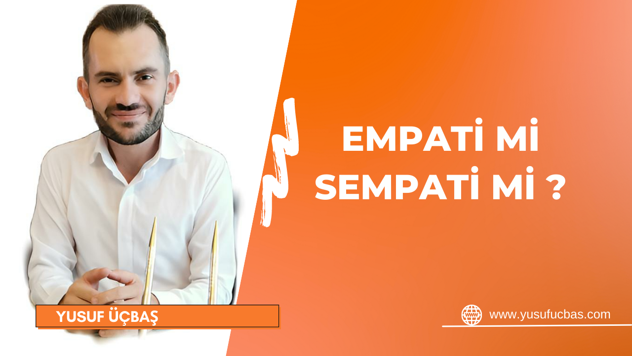 EMPATİ Mİ SEMPATİ Mİ ?