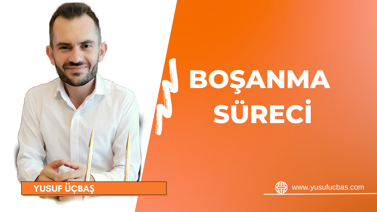 BOŞANMA SÜRECİ