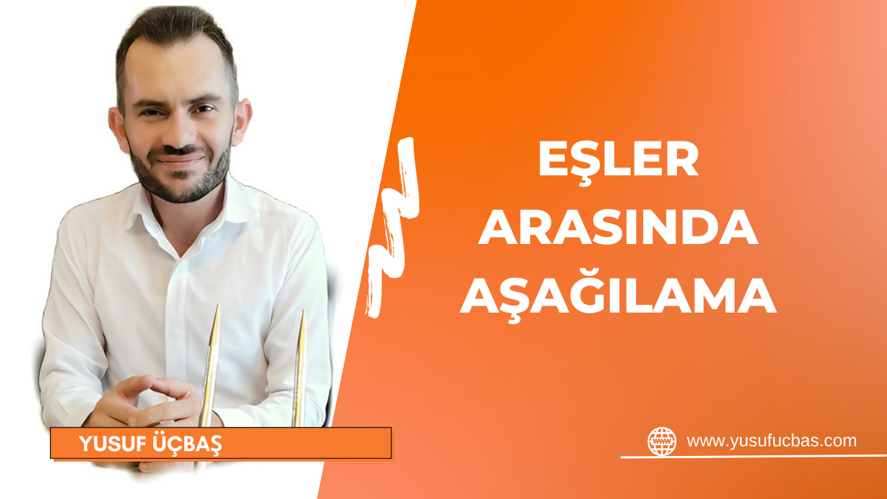 EŞLER ARASINDA AŞAĞILAMA